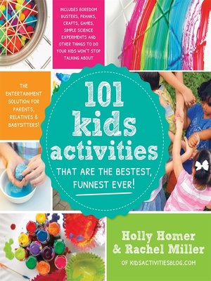 cover image of 101 Kids Activities That Are the Bestest, Funnest Ever!